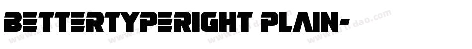 BetterTypeRight Plain字体转换